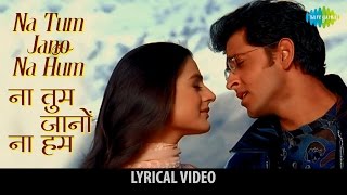 Na Tum Jaano Na hum with lyrics  ना तुम 