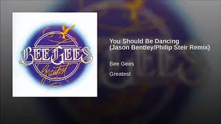 Bee Gees - You Should Be Dancing (Jason Bentley/Philip Steir Remix) (2007)