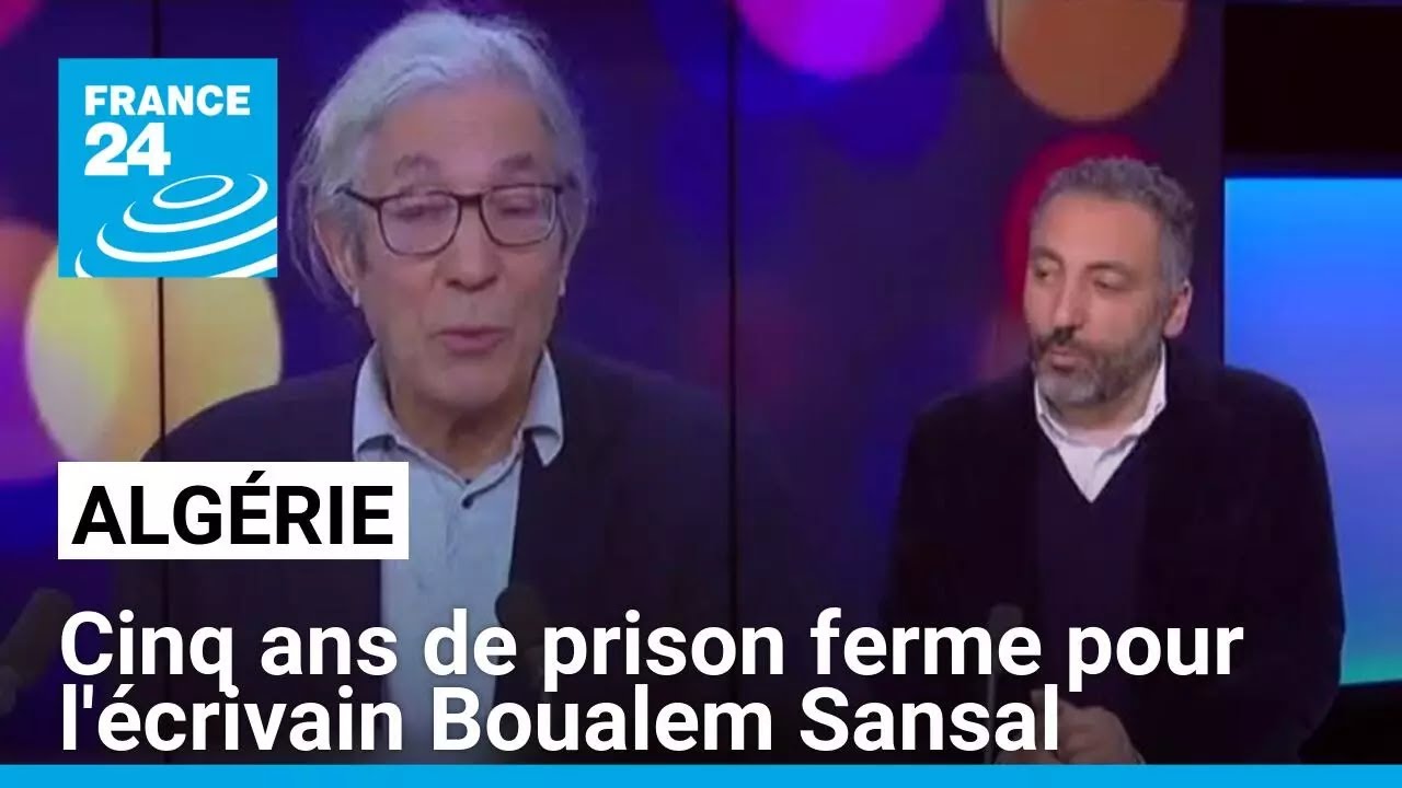 Algérie : cinq ans de prison ferme pour l'écrivain franco-algérien Boualem Sansal • FRANCE 24