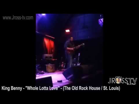 James Ross @ King Benny Band - "Whole Lotta Love" - www.Jross-tv.com (St. Louis)