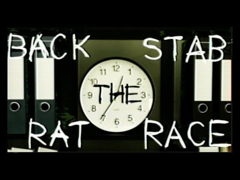 Backstab the Rat Race (OFFICIAL VIDEO)