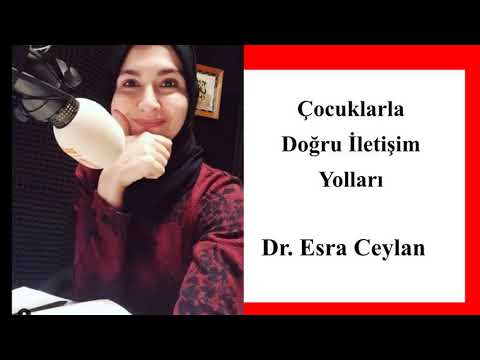 Çocuklarla İletişim (Dr. Esra Ceylan)