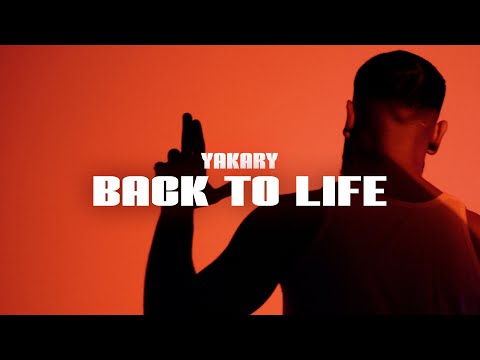 YAKARY - back2life (Official Video)