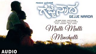Malli Malli Minchulli Full Audio Song  Gejje Naada