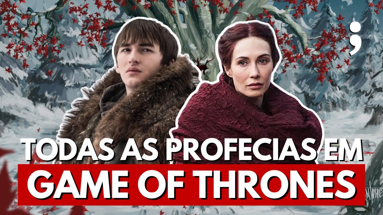 TODAS AS PRINCIPAIS PROFECIAS EM GAME OF THRONES