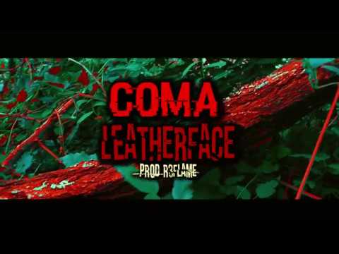COMA - LEATHERFACE Prod. R3FLAME (OFFICIAL VIDEO)