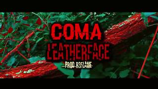 COMA - LEATHERFACE Prod. R3FLAME (OFFICIAL VIDEO)