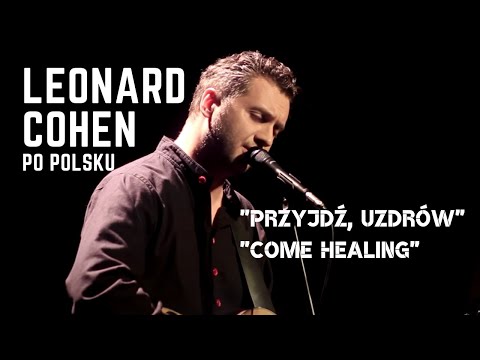 Marcin Styczeń - Przyjdź, uzdrów (Cohen)