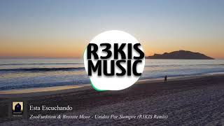 ZooFunktion ft .Brosste Moor - Unidos Por Siempre (R3KIS Remix)