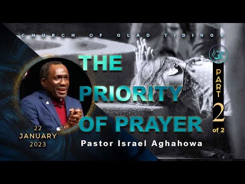 The Priority of Prayer - Part 2 - January 22, 2023
