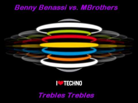 Trebles Trebles - Benny Benassi vs. MBrothers