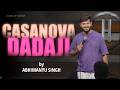 CASANOVA DADAJI | Stand up Comedy by Abhimanyu Singh | DEFAULT Thumbnail