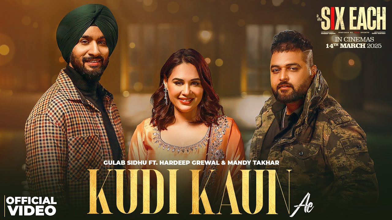 Kudi Kaun Ae Lyrics | Six Each | Gulab Sidhu