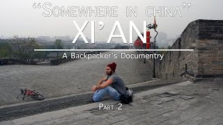 preview picture of video 'Somewhere In China (E8): XI'AN Part 2  - Travel Documentary | Luca Infante'