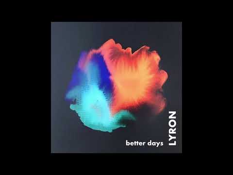 Better Days (Lyric Video) - Lyron