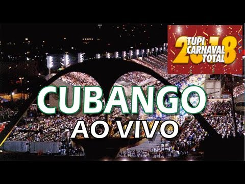 CUBANGO 2018 - Ao vivo na Sapucaí. Áudio da largada