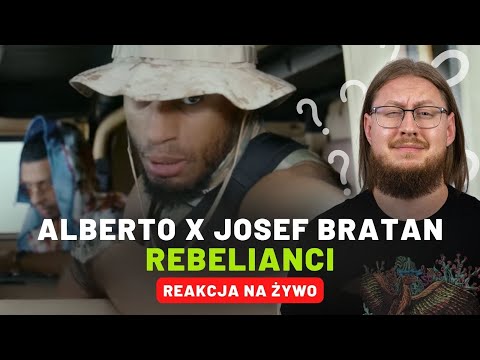 Alberto x Josef Bratan "Rebelianci" | REAKCJA NA ŻYWO 🔴