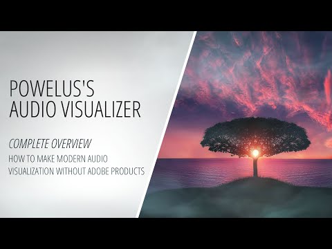 Powelus's Audio Visualizer - How To Make Modern Audio Visualization Without Adobe Products [How to]
