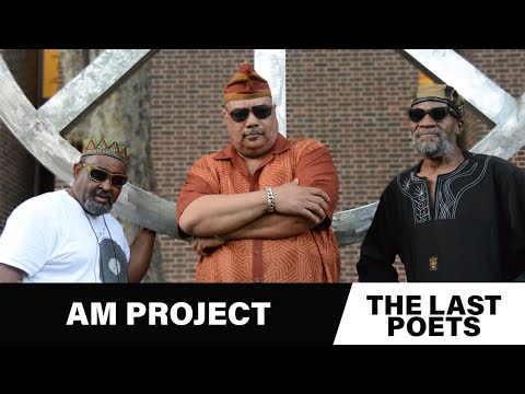 The Last Poets | A.M. Project