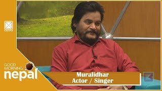 Muralidhar | Actor/Singer | Good Morning Nepal - 30 March 2019 video