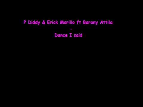 P Diddy & Erick Morillo - Dance I said