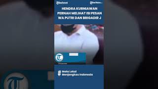 Hendra Kurniawan Mengaku Pernah Melihat Whatsapp Berisi Percakapan Putri dan Brigadir Yosua