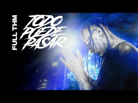 Full THM - Todo Puede Pasar (Video Oficial) #Alzada