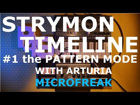 Pedals4Synths - Strymon Timeline #1 the PATTERN mode W/ Arturia Microfreak