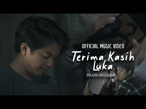 Terima Kasih Luka - Prass Mellow (Official Music Video)