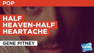 Half Heaven-Half Heartache in the Style of "Gene Pitney" with lyrics (no lead vocal) karaoke video