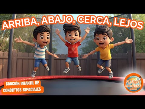 Arriba, Abajo, Cerca y Lejos 🎶🟡 | Canción Infantil de Conceptos Espaciales