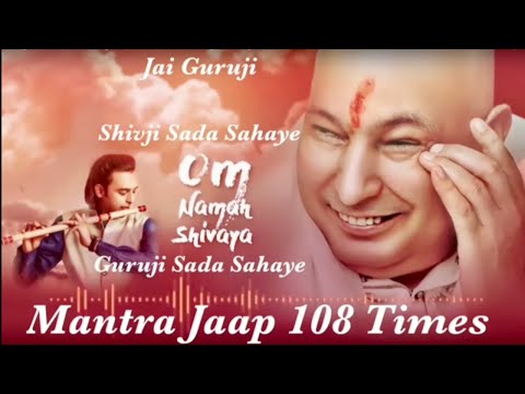 Mantra Jaap | 108 Times | GURUJI | Siddharth Mohan | Positivity | Shivji Sada Sahay |Bawa Gulzar
