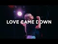 Love Came Down