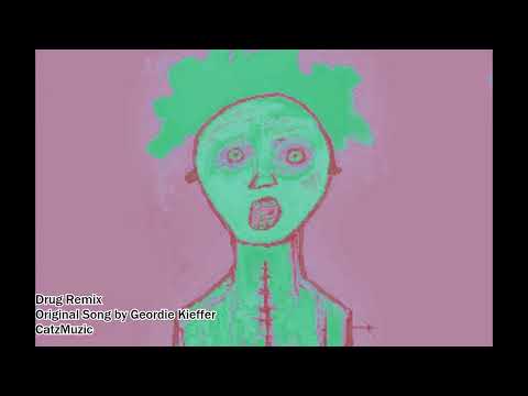 Drug by Geordie Kieffer REMIX