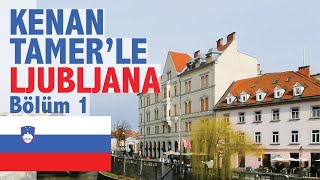 Slovenya - Ljubljana | Bölüm 1