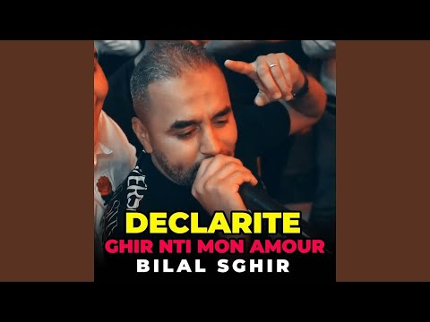 Declarite Ghir Nti Mon Amour