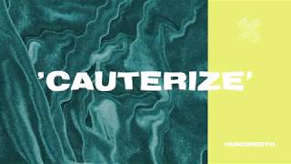 Hundredth - &#39;Cauterize&#39; (Official Audio)