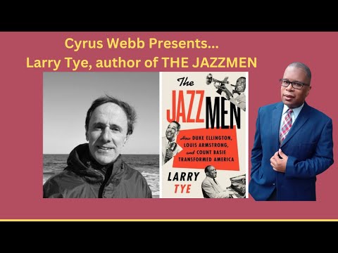 Author Larry Tye discusses #TheJazzmen on #CyrusWebbPresents on #AmazonLIVE