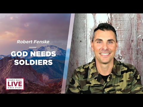 God Needs Soldiers - Robert Fenske - CDLBS for June 30, 2022