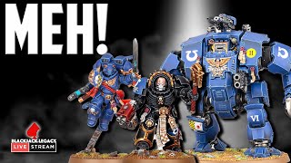 I Just Can't Get Excited for MORE Warhammer 40K Space Marines! - Monday Night Live