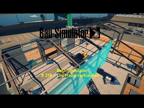 Bau-Simulator # 218 – Die Halle verkleiden –