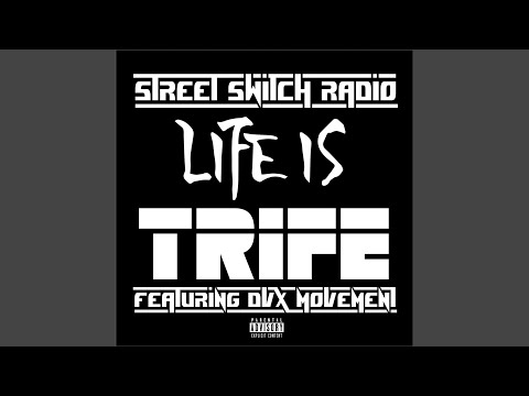 Life is Trife (feat. Dvx Movement)