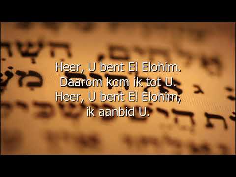 Heer, U bent El Elohim - Opwekking 333