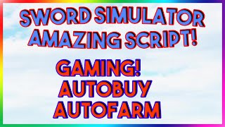 Roblox NEW Sword Simulator Script Exploit GUI (Pastebin 2022)