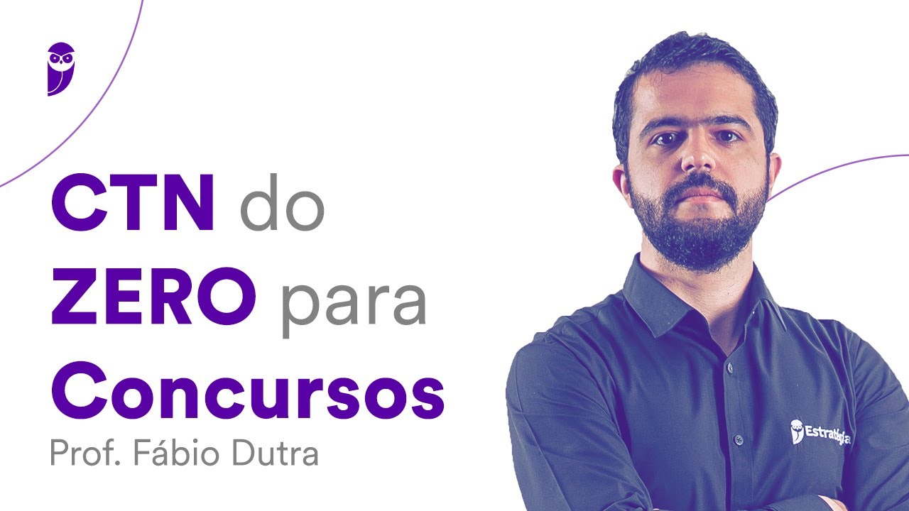 CTN DO ZERO para Concursos - Prof. Fábio Dutra