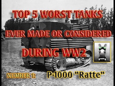 TOP 5 WORST TANKS EVER MADE OR CONSIDERED DURING WW2: No 1 -   The "Ratte"