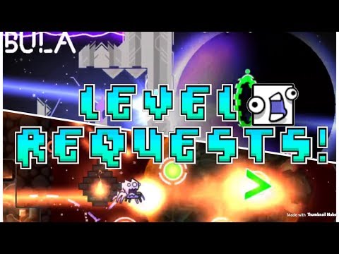 Geometry Dash Level Requests and more // WAITING FOR THE NEBULA II