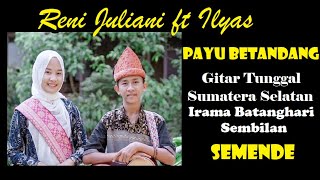 Download lagu PAYU BETANDANG - Reni. J ft Ilyas, Gitar Tunggal Sumatera Selatan BATANGHARI SEMBILAN #semende mp3 Download lagu PAYU BETANDANG - Reni. J ft Ilyas, Gitar Tunggal Sumatera Selatan BATANGHARI SEMBILAN #semende mp3