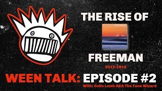 The Rise of Aaron Freeman- Ween Talk Episode 2