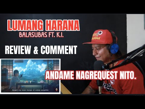 LUMANG HARANA - BALASUBAS FT. K.I (REVIEW & REACTION) BY TARGET